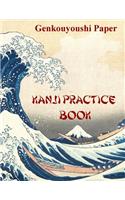 Kanji Practice Book: Genkouyoushi Paper Notebook for Kanji, Hanzi, Hiragana and Katakana