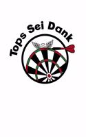 Tops Sei Dank: A5 Liniert Trainingstagebuch Für Darter - Dart Notizbuch als Darts Geschenk - Notebook für Dartspieler - Dart Zubehör Notizblock Lustige Darten Sprü