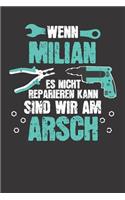 Wenn MILIAN es nicht reparieren kann: Individuelles Namen personalisiertes Männer & Jungen blanko Notizbuch. gepunktet dotted, leere Seiten. Lustiges DIY Handwerker & Hobby Heimwerker Ge