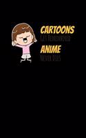 Cartoons Get Remembered Anime Never Dies: Weekly Notebook Planner