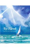 Keep It Simple - 2020 Daily Recovery Planner