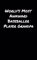 World's Most Awkward Baseballer Player Grandpa