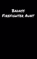 Badass Firefighter Aunt