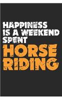 Happiness Is a Weekend Spent Horse Riding