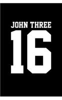 John Three 16