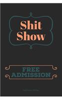 Shit Show Free Admission