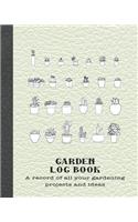Garden log book: The perfect prompt journal for recording all your gardening activities, projects and ideas - Green leather background style with potted plants deign