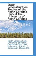 State Reconstruction Studies of the North Carolina Club at the University of North Carolina: (English)