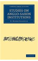 Studies on Anglo-Saxon Institutions