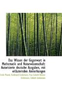 Das Wissen Der Gegenwart in Mathematik Und Naturwissenschaft: Autorisierte Deutsche Ausgaben, Mit Er