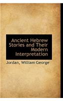 Ancient Hebrew Stories and Their Modern Interpretation