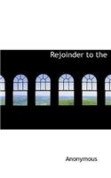 Rejoinder to the