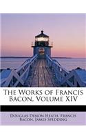 The Works of Francis Bacon, Volume XIV: (English)