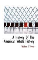 History of the American Whale Fishery