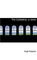 The Cathedral; A Novel