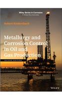 Metallurgy and Corrosion Control in Oil and Gas Production