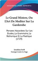 Grand Mistere, Ou L'Art De Mediter Sur La Garderobe