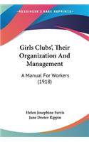 Girls Clubs', Their Organization And Management