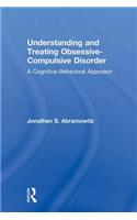 Understanding and Treating Obsessive-Compulsive Disorder