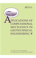 Applications ofComputational Mechanics in Geotechnical Engineering V: Proceedings of the 5th International Workshop, Guimaraes, Portugal 1–4 April 2007