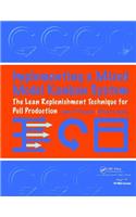 Implementing a Mixed Model Kanban System: The Lean Replenishment Technique for Pull Production