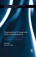 Organizational Change and Global Standardization