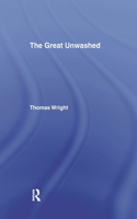 The Great Unwashed