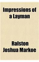 Impressions of a Layman