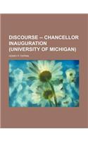 Discourse -- Chancellor Inauguration (University of Michigan)