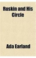 Ruskin and His Circle