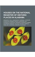Houses on the National Register of Historic Places in Alabama: Kenworthy Hall, Gaineswood, Thornhill, Everhope Plantation, Magnolia Grove, Sturdivant(English)