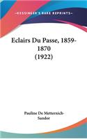 Eclairs Du Passe, 1859-1870 (1922)