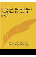 Trattato Della Cultura Degli Orti E Giardini (1903)