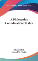 Philosophic Consideration Of Man