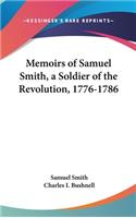 Memoirs of Samuel Smith, a Soldier of the Revolution, 1776-1786