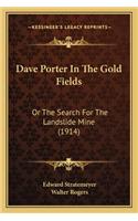 Dave Porter In The Gold Fields: Or The Search For The Landslide Mine (1914)(English)
