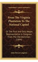 From the Virginia Plantation to the National Capitol