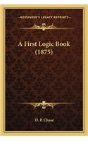 First Logic Book (1875)