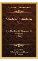 System of Anatomy V2: For the Use of Students of Medicine (1846)