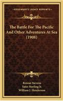 The Battle for the Pacific and Other Adventures at Sea (1908)