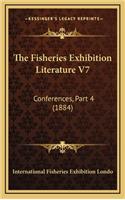 The Fisheries Exhibition Literature V7