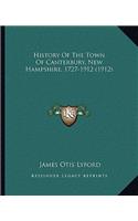 History Of The Town Of Canterbury, New Hampshire, 1727-1912 (1912)