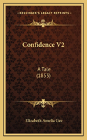 Confidence V2: A Tale (1853)