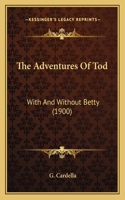 Adventures of Tod: With and Without Betty (1900)