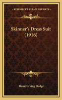 Skinner's Dress Suit (1916)