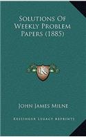 Solutions Of Weekly Problem Papers (1885)