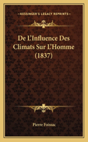 De L'Influence Des Climats Sur L'Homme (1837)