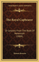 The Royal Cupbearer