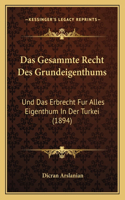 Gesammte Recht Des Grundeigenthums