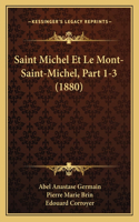 Saint Michel Et Le Mont-Saint-Michel, Part 1-3 (1880)